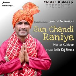 Sun Chandi Raniye-GxkoZQ1,e1U