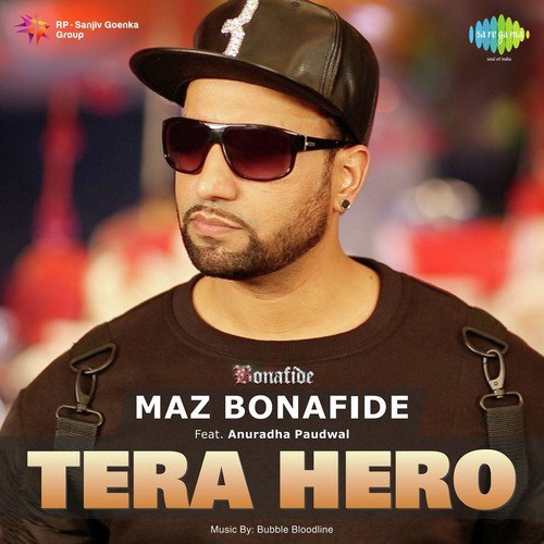 Tera Hero - Maz Bonafide Feat Anuradha Paudwal