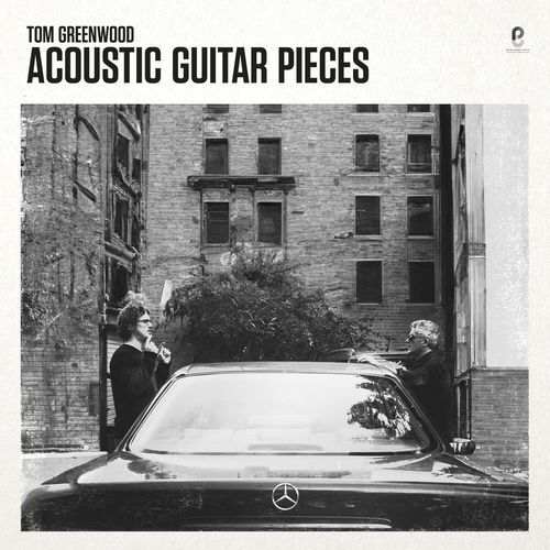 Tom Greenwood - Acoustic Guitar Pieces
