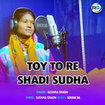 Toy To Re Shadi Sudha