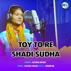 Toy To Re Shadi Sudha