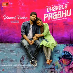 Unnaal Penne (From "Dharala Prabhu")