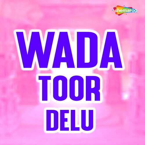 Wada Toor Delu