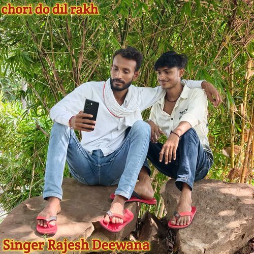 chori do dil rakh