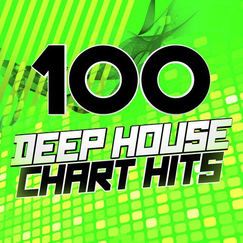 100 Deep House Chart Hits
