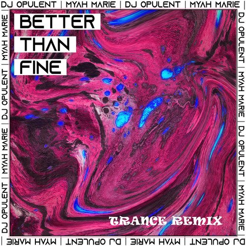 Better Than Fine (Trance Remix)_poster_image