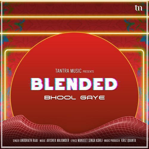 Bhool Gaye (Blended)