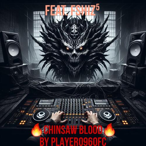 Blood Chinsaw (feat. Fshiz⁵ & suicideNX)