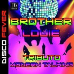 Brother Louie (Modern Talking 1985)