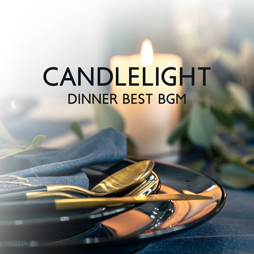 Candlelight Dinner Best BGM