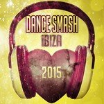 Dance Smash Ibiza 2015 (80 Exclusive Essential House Electro Tunes for Party Club DJ)
