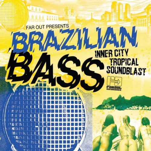 Far Out Presents Brazilian Bass (Inner City Tropical Soundblast)_poster_image