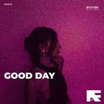 Good Day (Stutter Techno)