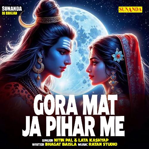 Gora Mat Ja Pihar Me (Hindi)