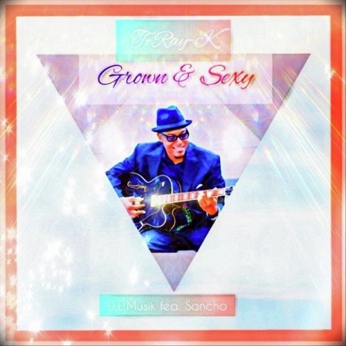 Grown & Sexy (feat. Sancho)