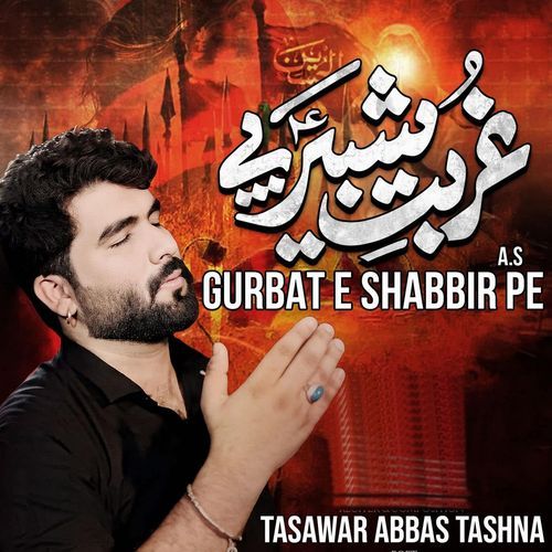 Gurbate Shabbir Pe