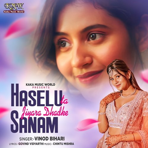 Haselu Ta Jiyara Dhadke Sanam