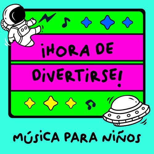 ¡Hora de Divertirse!: Música para Niños