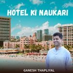 Hotel Ki Naukari