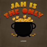 JAH is The Only