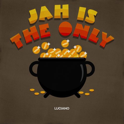 JAH is The Only