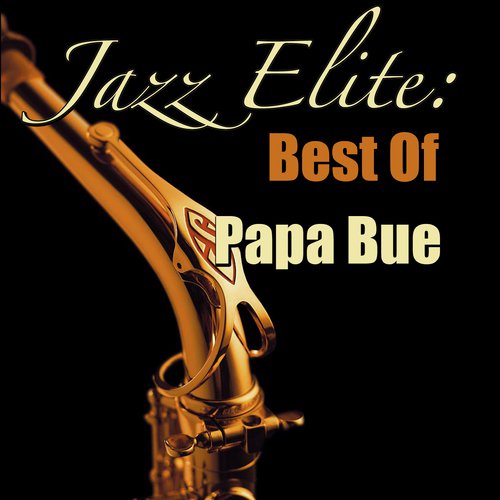 Jazz Elite: Best Of Papa Bue (Live)