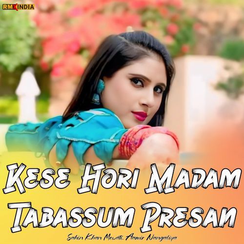 Kese Hori Madam Tabassum Presan