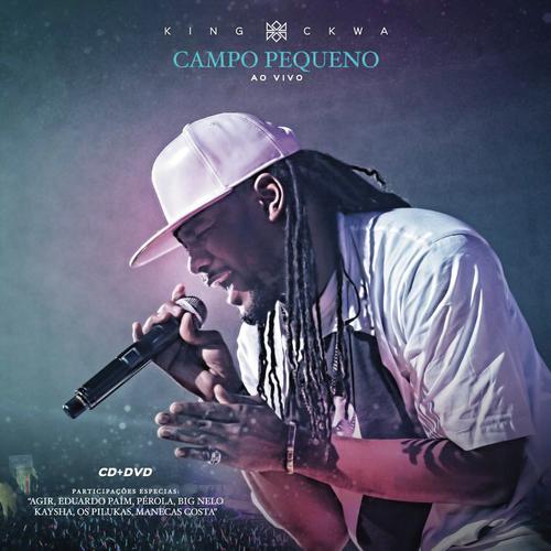King Ckwa - Ao Vivo no Campo Pequeno