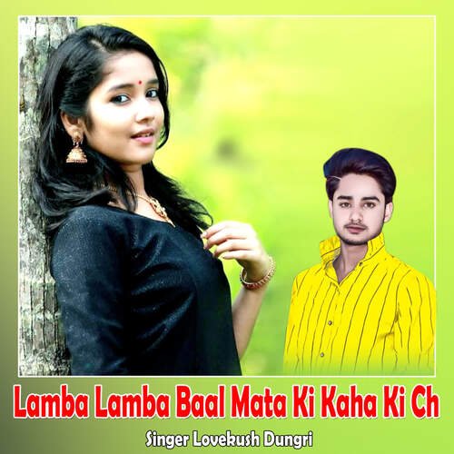 Lamba Lamba Baal Mata Ki Kaha Ki Ch