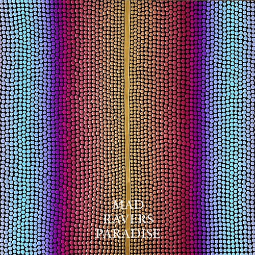 MAD RAVERS PARADISE