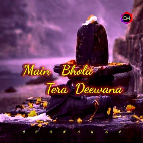 Main Bhola Tera Deewana