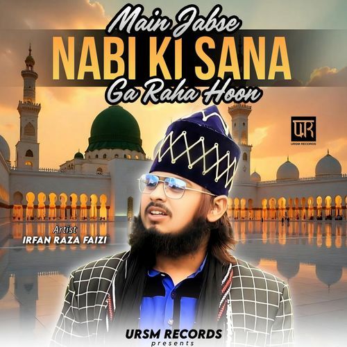 Main Jabse Nabi Ki Sana Ga Raha Hoon