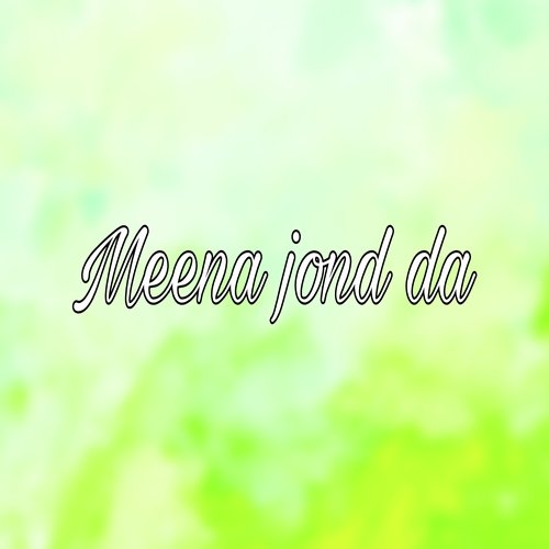 Meena jond da
