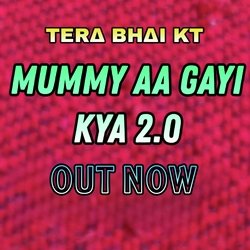 Mummy Aa Gayi Kya 2.0-GhAGVk1FRWA