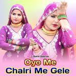Oyo Me Chalri Me Gele