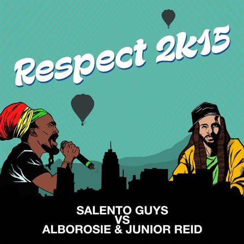 Respect 2K15 (Salento Guys Vs Alborosie &amp; Junion Reid)_poster_image