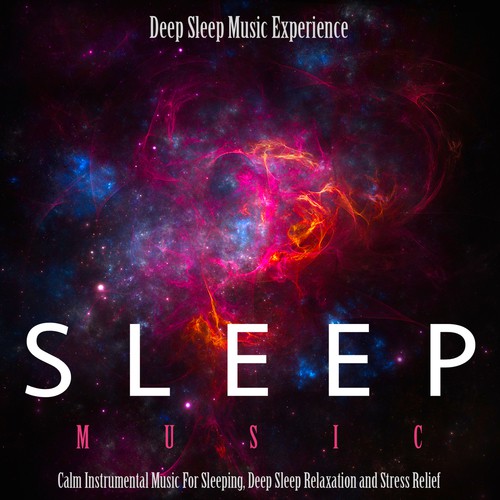 Sleep Music: Calm Instrumental Music for Sleeping, Deep Sleep Relaxation and Stress Relief