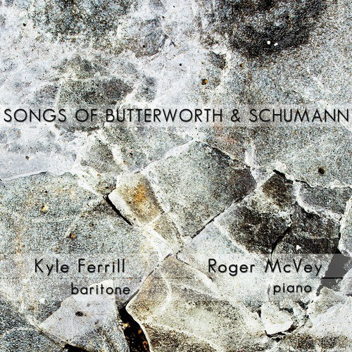 Songs of Butterworth & Schumann