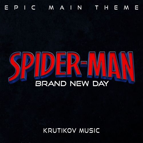 Spider-Man: Brand New Day Main Theme (Epic Version)