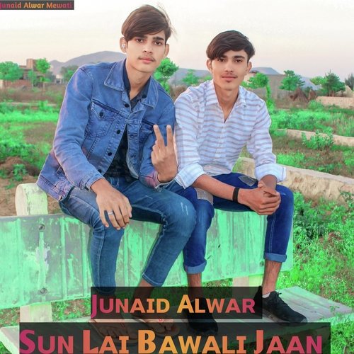 Sun Lai Bawali Jaan