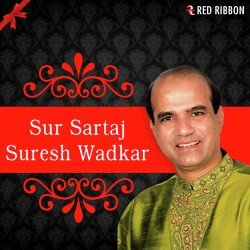 Sur Sartaj Suresh Wadkar