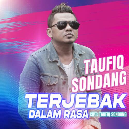 Taufiq Sondang - Terjebak Dalam Rasa