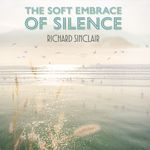 The Soft Embrace of Silence
