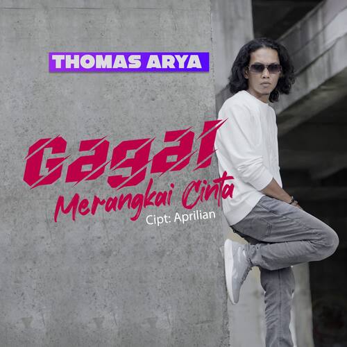 Thomas Arya - Gagal Merangkai Cinta