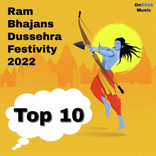 Top 10 Ram Bhajans Dussehra Festivity 2022