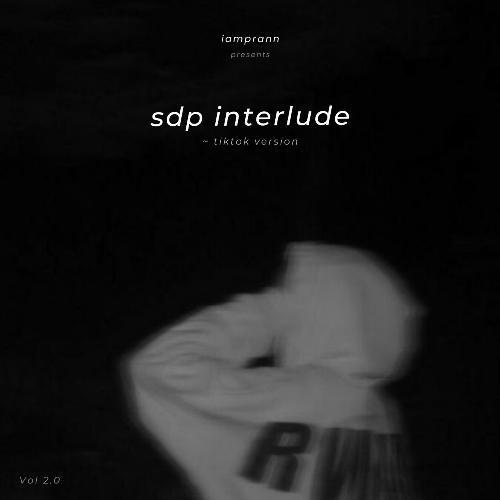 Sdp Interlude (Tiktok Version) - Song Download from sdp interlude