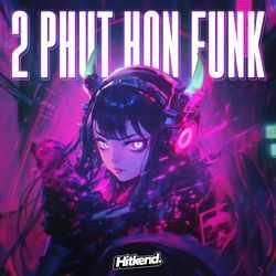 2 Phut Hon Funk-IF8uQjxEbWA