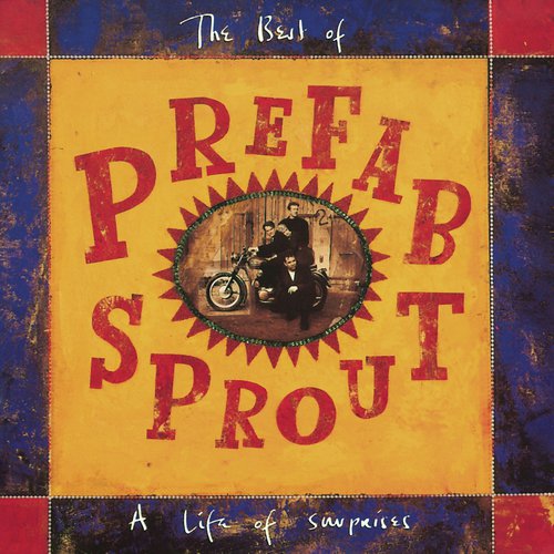 A Life Of Surprises: The Best Of Prefab Sprout