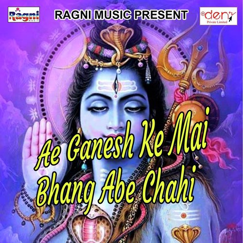 Ae Ganesh Ke Mai Bhang Abe Chahi_poster_image