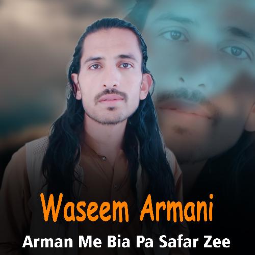 Arman Me Bia Pa Safar Zee